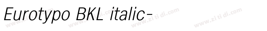 Eurotypo BKL italic字体转换